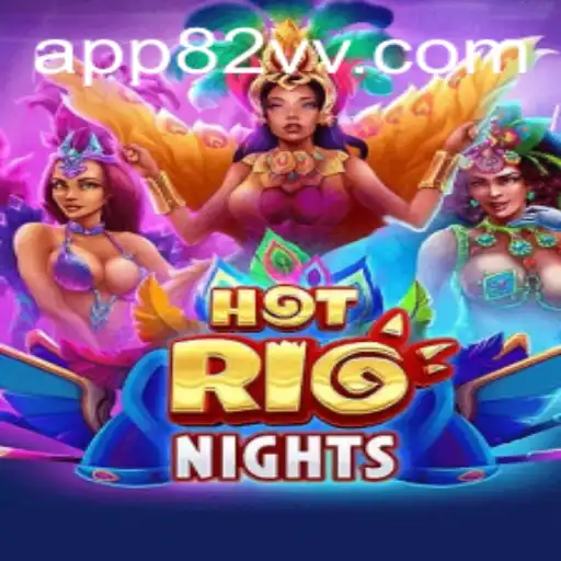 Explorando HotRioNights: Um Guia Completo para o Jogo Empolgante de 82VV.com